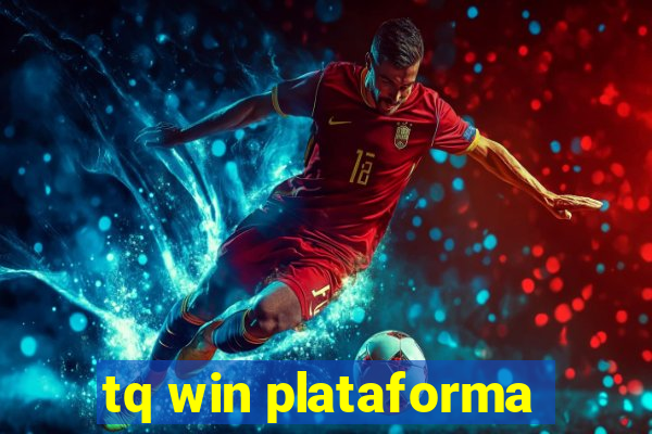 tq win plataforma